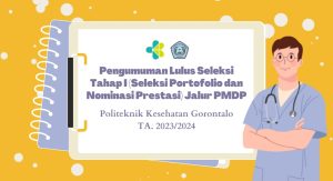 Pengumuman Lulus Seleksi Tahap I (Seleksi Portofolio dan Nominasi Prestasi) Jalur PMDP Politeknik Kesehatan Gorontalo TA. 2023/2024