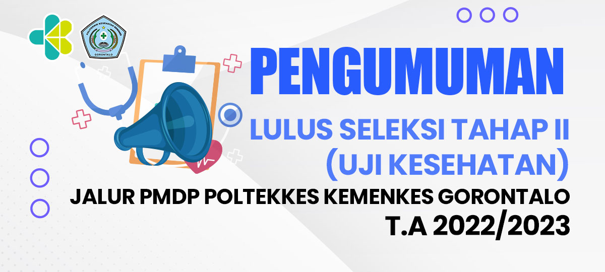 Pengumuman Seleksi Tahap II (Uji Kesehatan) Jalur PMDP Poltekkes Kemenkes Gorontalo TA. 2022/2023
