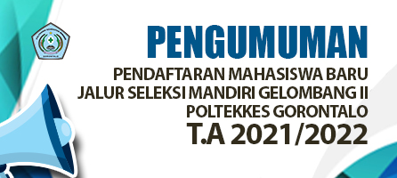 Pendaftaran Mahasiswa Baru Jalur Seleksi Mandiri Gelombang II Polkesgo T.A 2021/2022