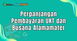 PENGUMUMAN PERPANJANGAN PEMBAYARAN UKT DAN BUSANA ALMAMATER SELEKSI PENERIMAAN MAHASISWA BARU (SPMB) JALUR BERSAMA TA 2026/2027