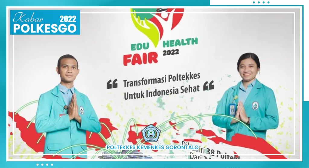 Edu Health Fair 2022 : Transformasi Poltekkes Untuk Indonesia Sehat